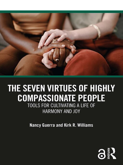 Title details for The Seven Virtues of Highly Compassionate People by Nancy Guerra - Available